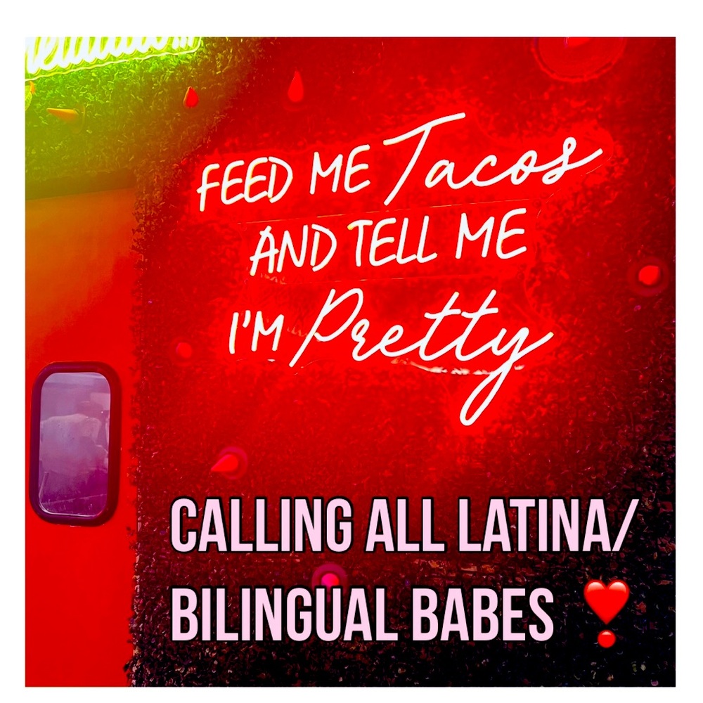 Calling all Latina/bilingual babe’s ❣️